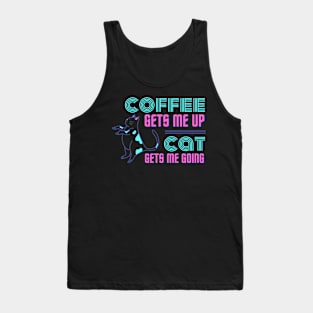 Coffee Gets Me Up, Cat Gets Me Going Tank Top